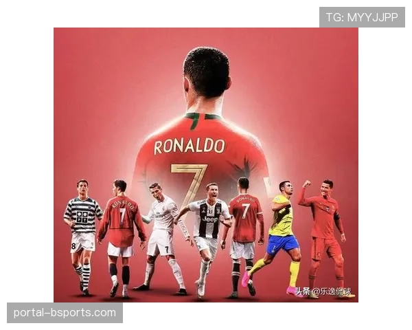 C罗沙特联赛百球历程回顾 从英超到西甲再到沙特联的适应