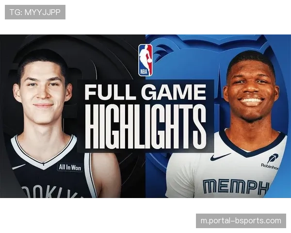 篮网六人上双击退灰熊 波特27分克洛尼17分止住连败 篮网六人上双击退灰熊 波特27分克洛尼17分止住连败